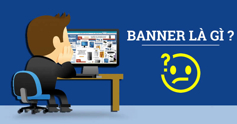 Banner Ads La Gi Tac Dụng Của Quảng Cao Banner Ads
