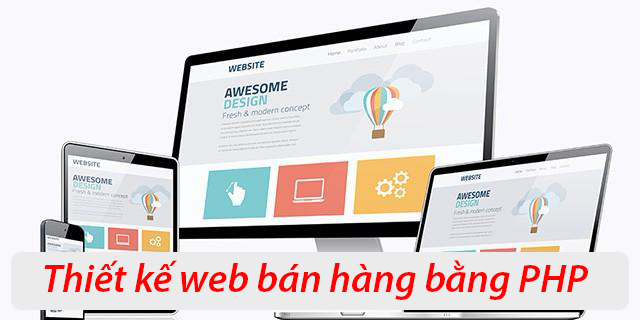 Thiết kế website bán hàng bằng PHP