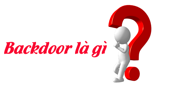 Backdoor là gì? Tìm hiểu về Backdoor