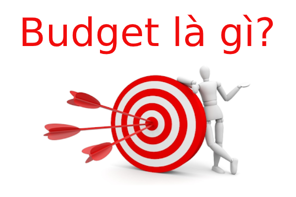Budget là gì? Quy trình hoạch định Budget hiệu quả