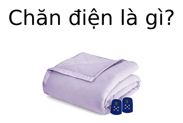 Chăn điện là gì? Đặc điểm của chăn điện