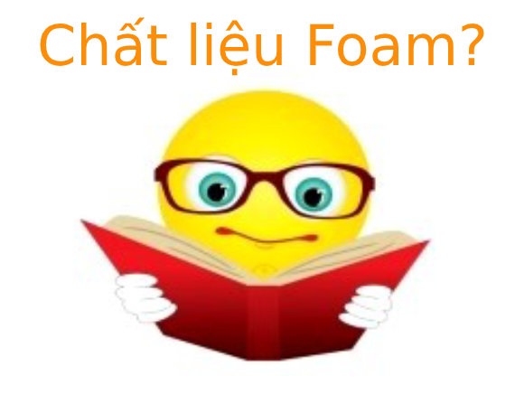 Chất liệu Foam là gì? Đặc tính của chất liệu Foam