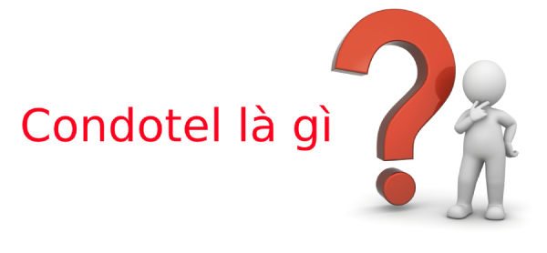 Condotel là gì? Lợi ích từ việc sở hữu Condotel