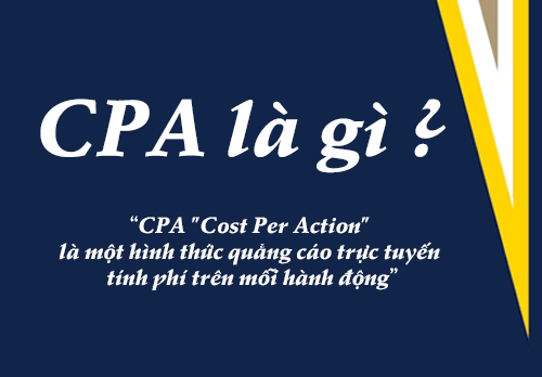 CPA là gì? Quảng cáo CPA là gì?