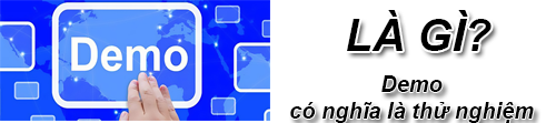 Demo Là Gì? Khái Niệm Demo Là Gì?