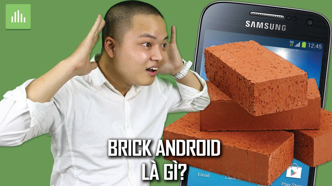 Điện thoại Bị Brick Là Gì? Tìm Hiểu Về Điện thoại Bị Brick Là Gì?