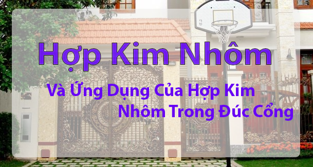 Hợp Kim Nhôm Là Gì? Tìm Hiểu Về Hợp Kim Nhôm Là Gì?