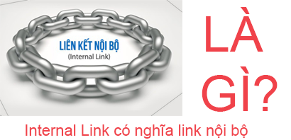 Internal Link Là Gì? Tìm Hiểu Internal Link Là Gì?