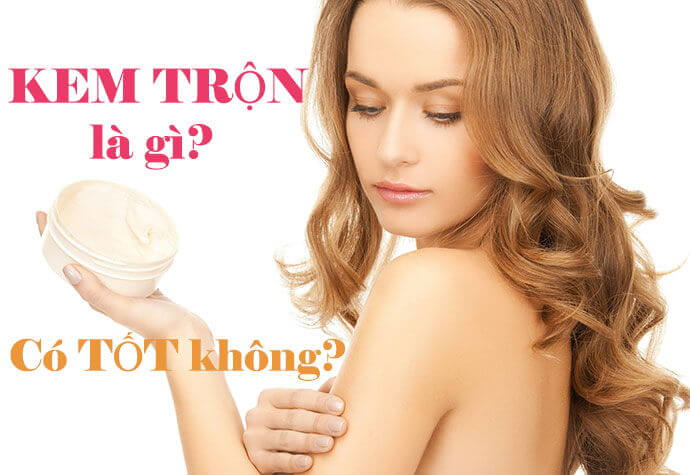 Kem Trộn Là Gì? Tìm Hiểu Về Kem Trộn Là Gì?