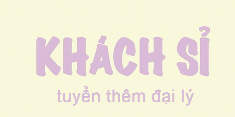 Khách Sỉ Là Gì? Tìm Hiểu Về Khách Sỉ Là Gì?