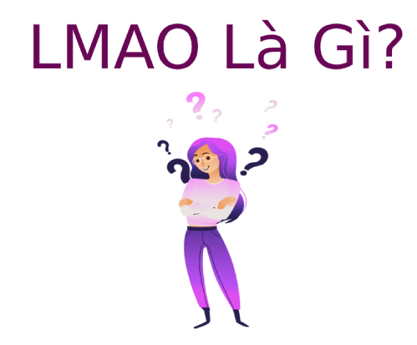 LMAO là gì? Cách sử dụng từ LMAO sao cho phù hợp?