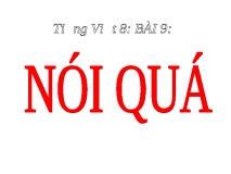 Nói Quá Là Gì? Tìm Hiểu Về  Nói Quá Là Gì?