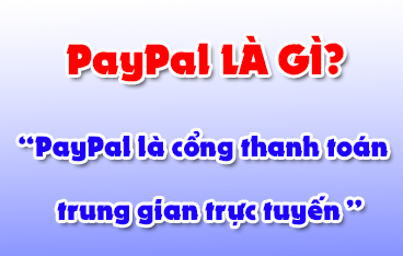 Paypal là gì? Sử dụng thẻ Paypal như thế nào?