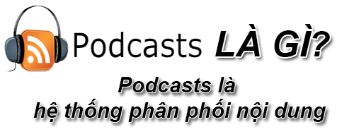 Podcast Là Gì? Khái Niệm Podcast Là Gì?