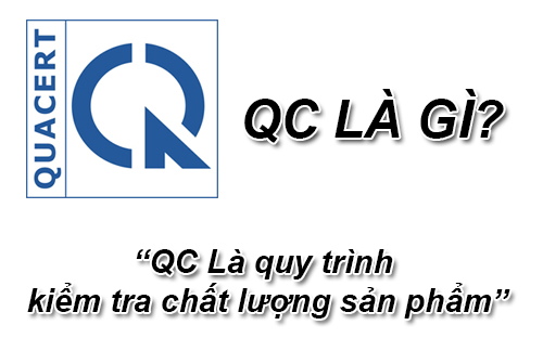 QC Là Gì? Khái Niệm QC Là Gì?