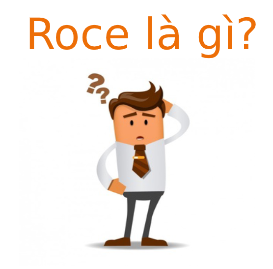 Roce là gì? Tìm hiểu về Roce