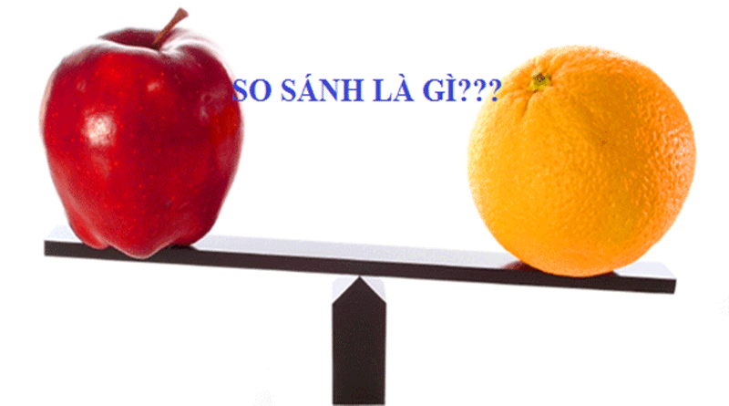 So Sánh Là Gì? Tìm Hiểu Về So Sánh Là Gì?