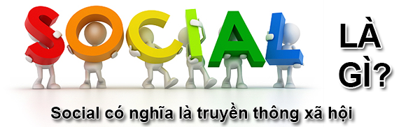 Social Là Gì? Khái Niệm Về Social Là Gì?