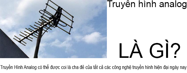 Tìm Hiểu Về Truyền Hình Analog Là Gì?