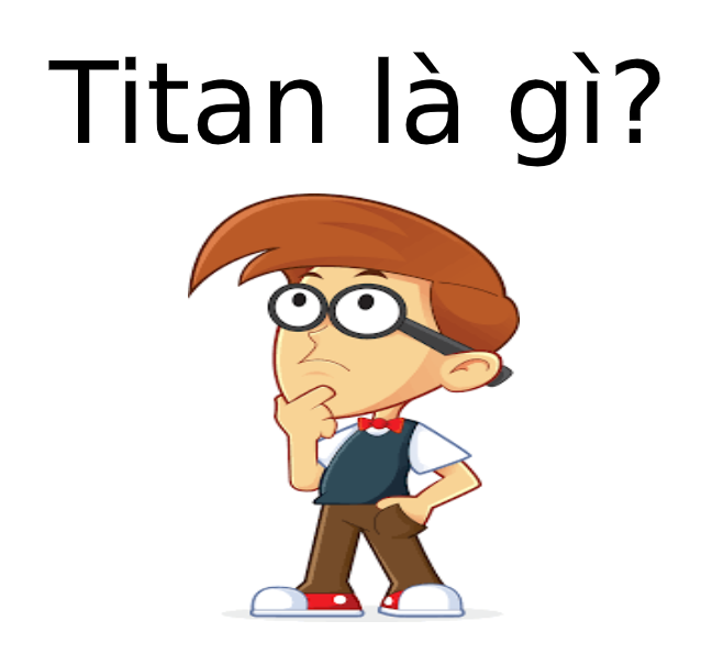 Titan là gì? Đặc tính của Titan