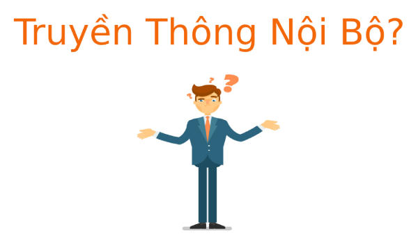 Truyền Thông Nội Bộ là gì? Tìm hiểu về Truyền Thông Nội Bộ
