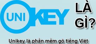 Unikey Là Gì? Tìm Hiểu Về Unikey Là Gì?