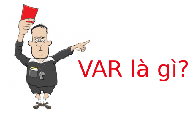 VAR là gì? Công nghệ VAR hoạt động như thế nào?