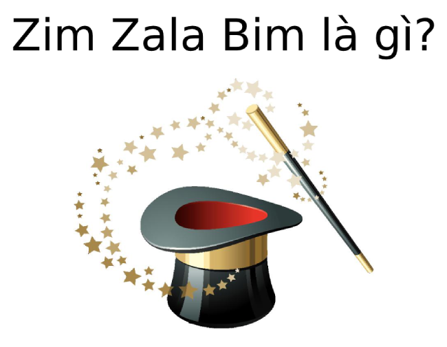 Zim Zala Bim là gì? Tìm hiểu về Zim Zala Bim