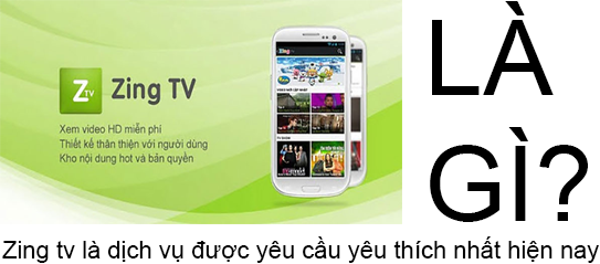 Zing TV Là Gì? Tìm Hiểu Về Zing TV Là Gì?